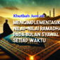 Khutbah Jum’at: Mengimplementasikan Nilai-Nilai Ramadhan pada Bulan Syawal dan Setiap Waktu